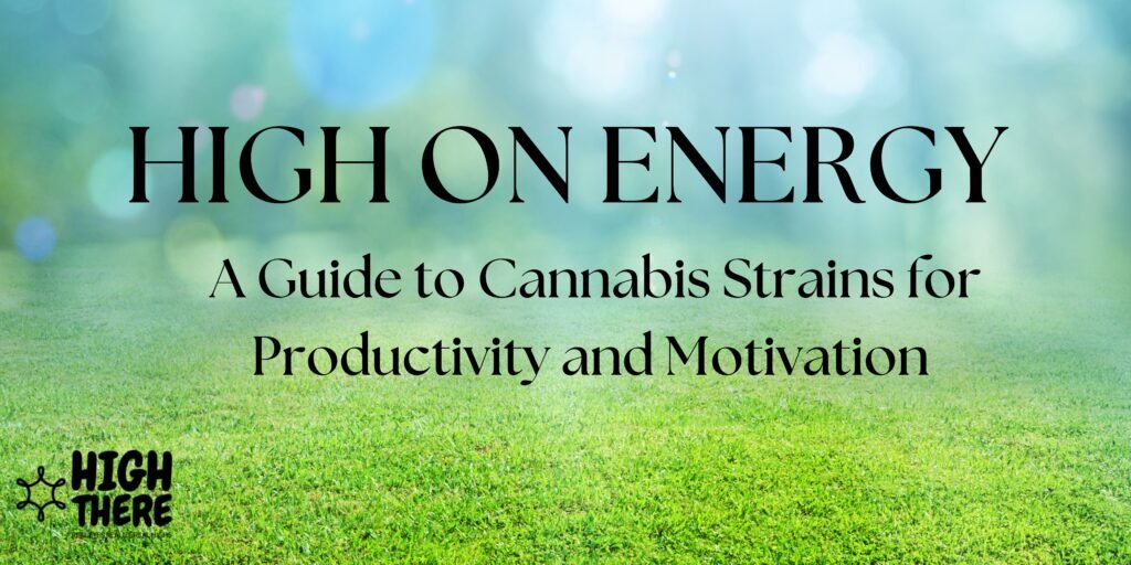 Cannabis Strains for Productivity