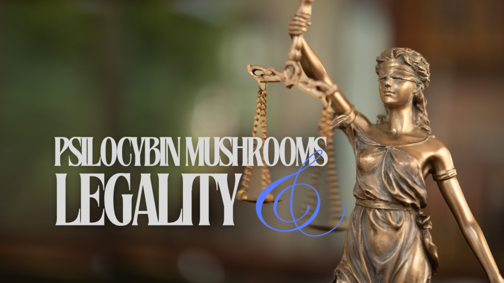 is psilocybin mushrooms legal