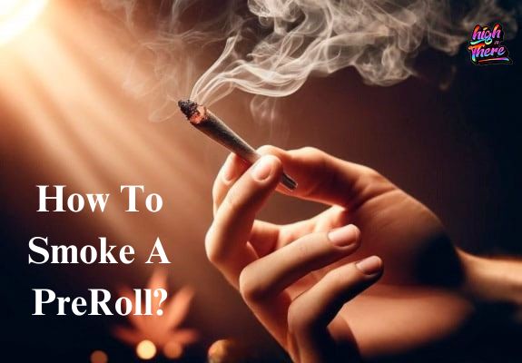 How To Smoke A Preroll