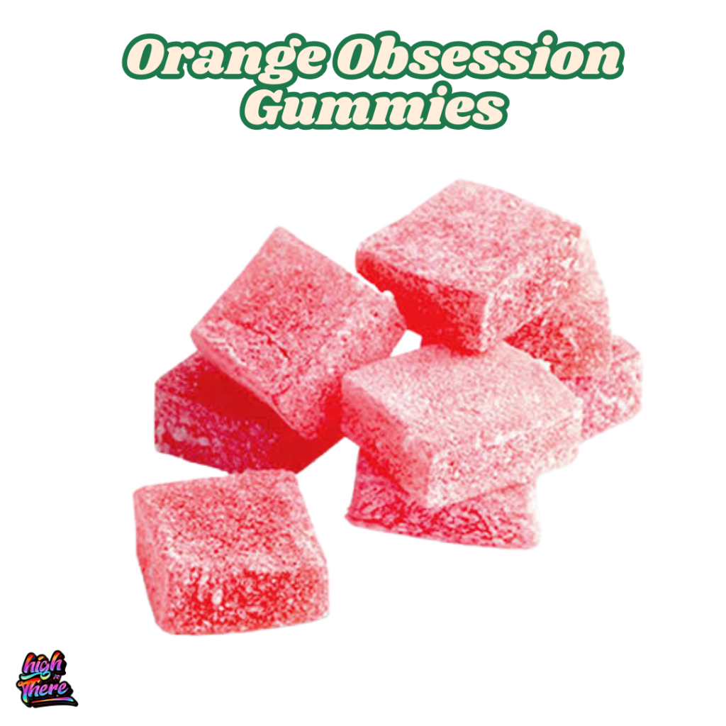 Best Orange Obsession Gummies in DC online