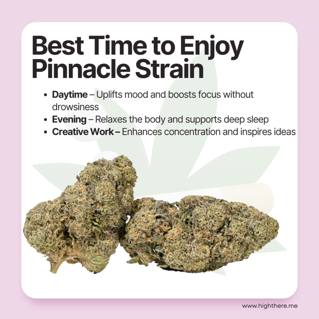 Best Time to Enjoy Pinnacle Strain