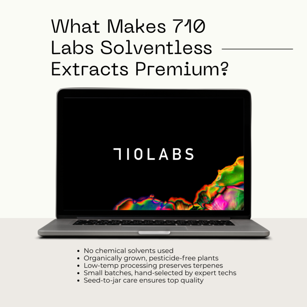 What Makes 710 Labs Solventless Extracts Premium?